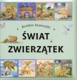 Krótkie historyjki. Świat zwierzątek [KSIĄŻKA]