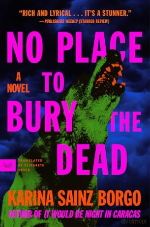 No Place to Bury the Dead: A Novel - Karina Sainz Borgo [KSIĄŻKA]