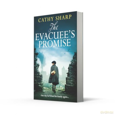 The Evacuee's Promise: The brand-new, emotional WW2 historical fiction novel from the best-selling author - Cathy Sharp [KSIĄŻKA]