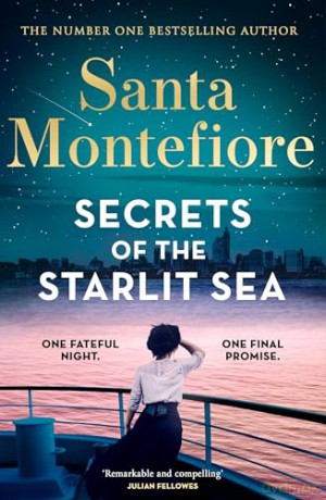 Secrets of the Starlit Sea: The spellbinding and stunningly romantic new novel from the number one bestselling author! (Timeslider) - Santa Montefiore [KSIĄŻKA]