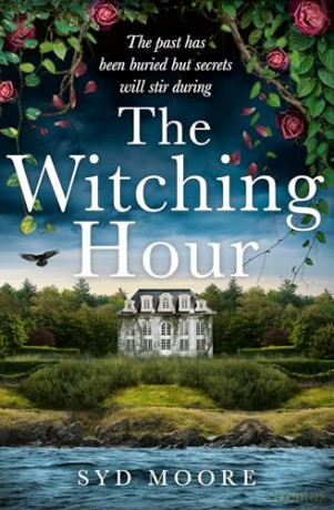 The Witching Hour: The bestselling haunting gothic thriller that you won't be able to put down for 2025 - Syd Moore [KSIĄŻKA]