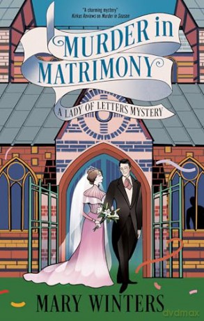 Murder in Matrimony (A Lady of Letters Mystery) - Mary Winters [KSIĄŻKA]