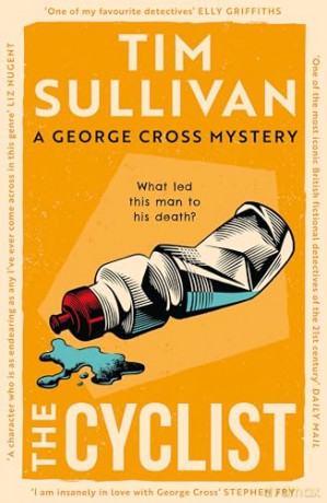 The Cyclist: The must-read mystery with an unforgettable detective in 2026 (George Cross Mysteries) - Tim Sullivan [KSIĄŻKA]