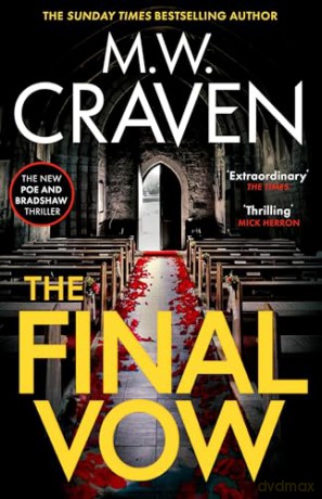 The Final Vow (Washington Poe) - M. W. Craven [KSIĄŻKA]