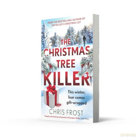 The Christmas Tree Killer: From the bestselling author: a gripping festive detective crime thriller novel with a chilling twist: Book 2 (DI Tom Stonem) - Chris Frost [KSIĄŻKA]