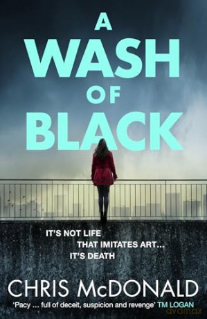 A Wash of Black: An unmissable, gritty police procedural thriller, from a bestselling crime author: Book 1 (DI Erika Piper) - Chris McDonald [KSIĄŻKA]