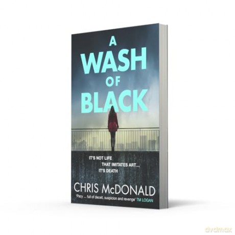 A Wash of Black: An unmissable, gritty police procedural thriller, from a bestselling crime author: Book 1 (DI Erika Piper) - Chris McDonald [KSIĄŻKA]