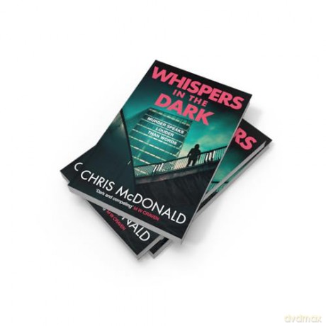 Whispers in the Dark: An unmissable, gritty police procedural thriller, from a bestselling crime author: Book 2 (DI Erika Piper) - Chris McDonald [KSIĄŻKA]