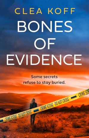 Bones of Evidence: The most addictive new forensic thriller of 2026, perfect for fans of Patricia Cornwell and Kathy Reichs: Book 3 (The Jayne and Steelie Series) - Clea Koff [KSIĄŻKA]
