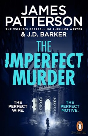 The Imperfect Murder: A new gripping cat-and-mouse thriller from the Sunday Times bestselling author - James Patterson [KSIĄŻKA]