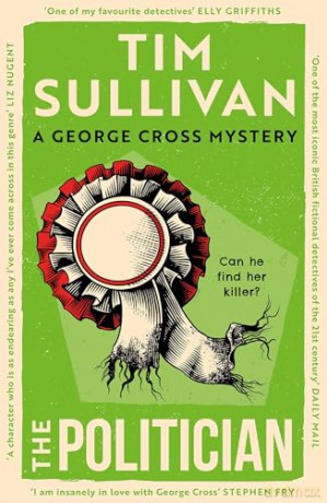 The Politician: The intricate mystery that only this unforgettable detective can solve in 2026 (George Cross Mysteries) - Tim Sullivan [KSIĄŻKA]