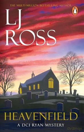 Heavenfield: The thrilling detective murder mystery from the bestselling author of Holy Island: 3 (The DCI Ryan Mysteries, 3) - LJ Ross [KSIĄŻKA]