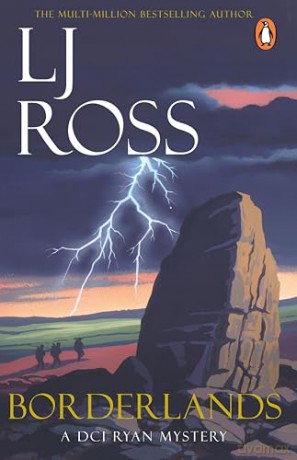 Borderlands: The thrilling detective murder mystery from the bestselling author of Holy Island: 14 (The DCI Ryan Mysteries, 14) - LJ Ross [KSIĄŻKA]