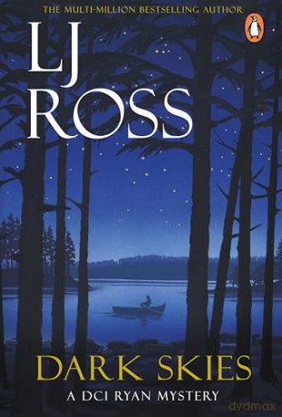 Dark Skies: The thrilling detective murder mystery from the bestselling author of Holy Island: 7 (The DCI Ryan Mysteries, 7) - LJ Ross [KSIĄŻKA]