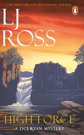 High Force: The thrilling detective murder mystery from the bestselling author of Holy Island: 5 (The DCI Ryan Mysteries, 5) - LJ Ross [KSIĄŻKA]