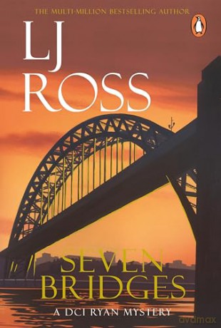 Seven Bridges: The thrilling detective murder mystery from the bestselling author of Holy Island: 8 (The DCI Ryan Mysteries, 8) - LJ Ross [KSIĄŻKA]