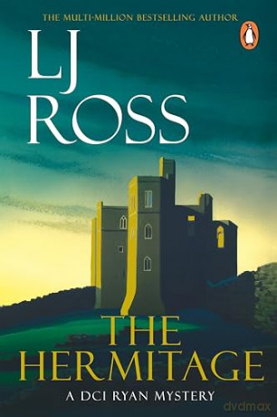 The Hermitage: The thrilling detective murder mystery from the bestselling author of Holy Island: 9 (The DCI Ryan Mysteries, 9) - LJ Ross [KSIĄŻKA]