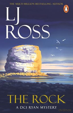 The Rock: The thrilling detective murder mystery from the bestselling author of Holy Island: 18 (The DCI Ryan Mysteries, 18) - LJ Ross [KSIĄŻKA]