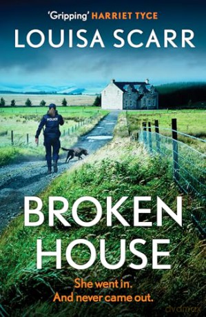 Broken House: An addictive British crime thriller series featuring police dogs from a must-read author: 3 (PC Lucy Halliday, 3) - Louisa Scarr [KSIĄŻKA]