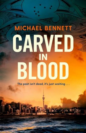 Carved in Blood: The stunning new Hana Westerman thriller from the award-winning author of BETTER THE BLOOD: Volume 3 - Michael Bennett [KSIĄŻKA]