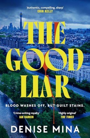 The Good Liar: The gripping edge-of-your-seat thriller from 'Britain's best living crime writer' (Sunday Express) - Denise Mina [KSIĄŻKA]