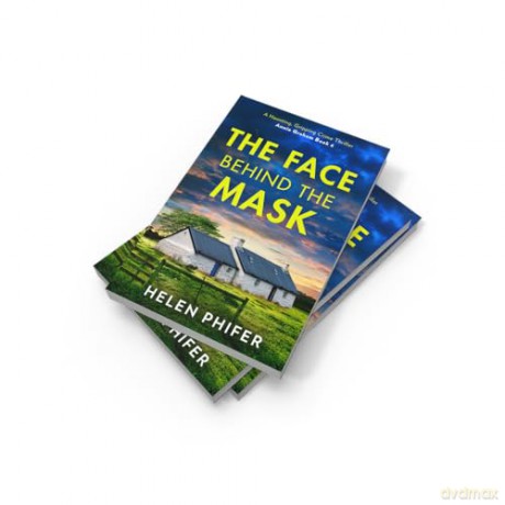 The Face Behind the Mask: The must-read final book in the police procedural serial killer crime thriller series by the bestselling author of One Left Alive! (The Annie Graham crime series) - Helen Phifer [KSIĄŻKA]