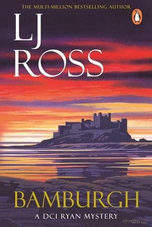 Bamburgh: The thrilling detective murder mystery from the bestselling author of Holy Island: 19 (The DCI Ryan Mysteries, 19) - LJ Ross [KSIĄŻKA]