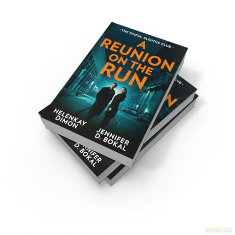 A Reunion On The Run: The Sinful Sleuths Club: Hunted by a deadly threat! 2 romantic suspense stories perfect for fans of second chances, hidden identities and forced proximity in 2026! - HelenKay Dimon [KSIĄŻKA]