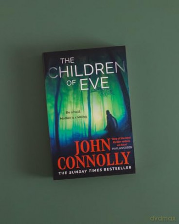 The Children of Eve: Gripping, terrifying and utterly absorbing, the new Sunday Times bestselling Charlie Parker thriller (May 2025) - John Connolly [KSIĄŻKA]