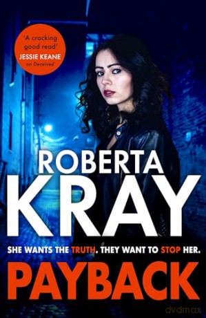 Payback: the gritty new gangland novel for 2025 from the bestselling queen of crime - Roberta Kray [KSIĄŻKA]