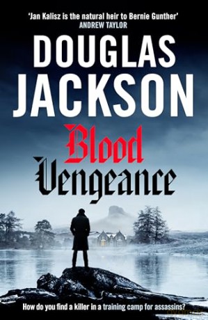 Blood Vengeance: Perfect for fans of Bernie Gunther and Blackout (Warsaw Quartet, 3) - Douglas Jackson [KSIĄŻKA]