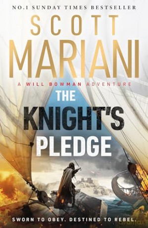The Knight's Pledge: A new epic historical adventure novel in the Will Bowman saga, from the Sunday Times number one bestselling author of the Ben Hope series (Will Bowman Series) - Scott Mariani [KSIĄŻKA]