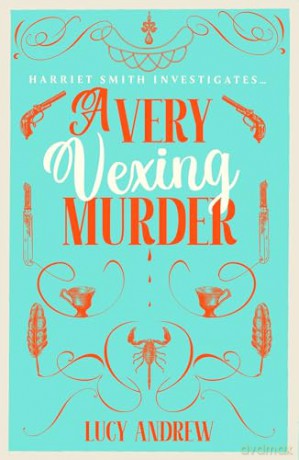 A Very Vexing Murder: The smart, witty cosy crime mystery set in the world of Jane Austen - Lucy Andrew PhD [KSIĄŻKA]
