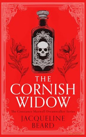 The Cornish Widow: A Cozy Historical Mystery With a Touch of Supernatural Suspense: 1 (The Constance Maxwell Dreamwalker Mysteries) - Jacqueline Beard [KSIĄŻKA]