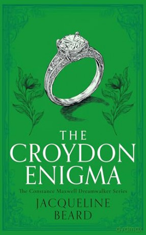 The Croydon Enigma: A Cozy Historical Mystery With a Touch of Supernatural Suspense: 2 (The Constance Maxwell Dreamwalker Mysteries) - Jacqueline Beard [KSIĄŻKA]