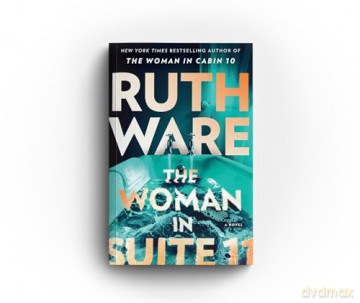 The Woman in Suite 11: The gripping follow-up to multi-million bestselling author Ruth Ware's The Woman in Cabin 10 - now a Netflix film, starring Keira Knightley. - Ruth Ware [KSIĄŻKA]