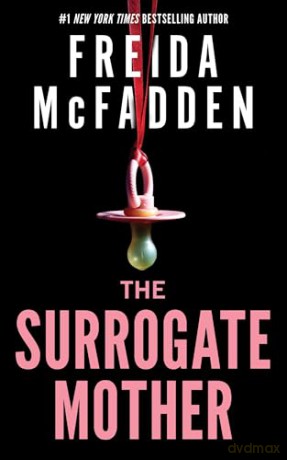 The Surrogate Mother: The UK No. 1 Bestseller! A Suspenseful Psychological Thriller from the Author of The Housemaid Books - Freida McFadden [KSIĄŻKA]
