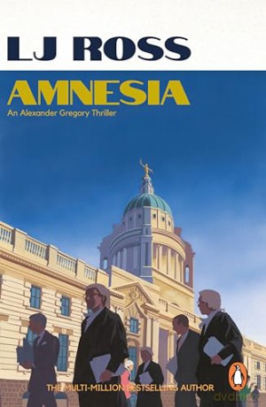Amnesia: The gripping psychological thriller from the bestselling author of Holy Island: 6 (The Alexander Gregory Thrillers, 6) - LJ Ross [KSIĄŻKA]