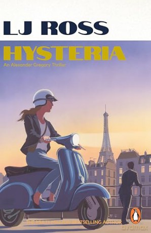 Hysteria: The gripping psychological thriller from the bestselling author of Holy Island: 2 (The Alexander Gregory Thrillers, 2) - LJ Ross [KSIĄŻKA]