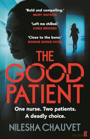 The Good Patient: A deliciously dark psychological thriller about an ordinary woman's extraordinary moral dilemma - Nilesha Chauvet [KSIĄŻKA]