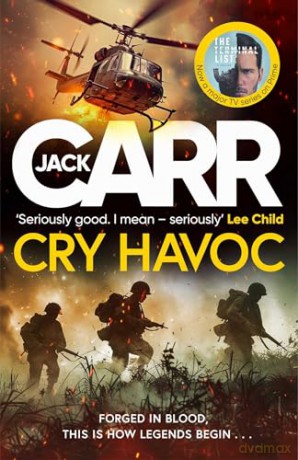 Cry Havoc: The UNMISSABLE new Tom Reece thriller from New York Times bestselling author of The Terminal List - Jack Carr [KSIĄŻKA]