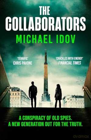 The Collaborators: An exhilarating debut spy thriller, packed with explosive action and up-to-the-minute tradecraft - Michael Idov [KSIĄŻKA]