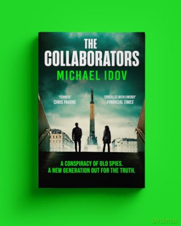 The Collaborators: An exhilarating debut spy thriller, packed with explosive action and up-to-the-minute tradecraft - Michael Idov [KSIĄŻKA]