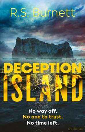 Deception Island: A new heart-pounding survival thriller for 2026 where a volcanic island holds deadly secrets and time is running out - R.S. Burnett [KSIĄŻKA]