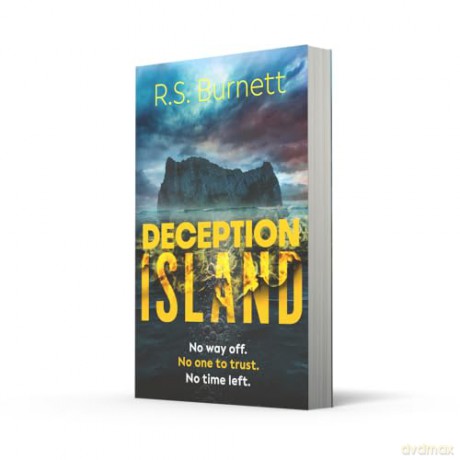 Deception Island: A new heart-pounding survival thriller for 2026 where a volcanic island holds deadly secrets and time is running out - R.S. Burnett [KSIĄŻKA]