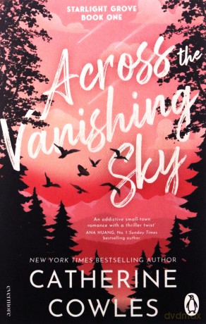 Across the Vanishing Sky: The gripping new spicy small town romance full of mystery and suspense from the bestselling author of Fragile Sanctuary - Catherine Cowles [KSIĄŻKA]