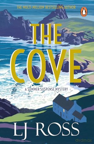 The Cove: The escapist mystery thriller from the bestselling author of Holy Island: 1 (The Summer Suspense Mysteries, 1) - LJ Ross [KSIĄŻKA]