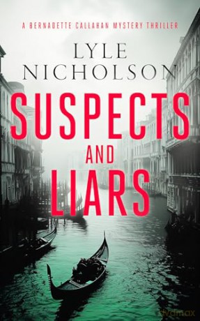 Suspects and Liars: A female detective mystery: 8 (Bernadette Callahan Series) - Lyle Nicholson [KSIĄŻKA]