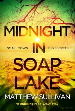 Midnight in Soap Lake: The sinister small town psychological crime thriller for 2026 - Matthew Sullivan [KSIĄŻKA]