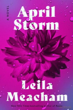 April Storm: A Novel - Leila Meacham [KSIĄŻKA]